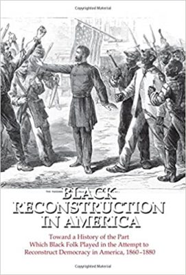 Black Reconstruction Du Bois