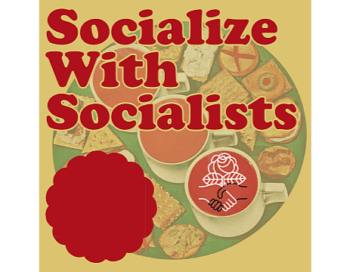 Banner depicting 'socializing with socialists.' Intended as an illustration of the DSA critique of anarchism.