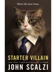 Cover of the John Scalzi book Starter Villain. The cover features a cat wearing a suit and is intended as the cover for the January Reading List 2024.
