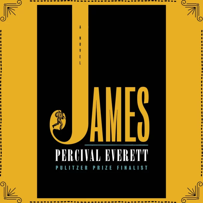 The cover of the Percival Everett novel James, used as a cover photo for the March Reading List 2025.