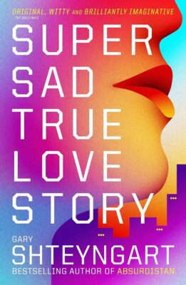 This is the cover of the book Super Sad True Love Story by Gary Shteyngart. It depicts a colorful artistic rendition of the side of a woman's face in orange and purple colors wearing red lipstick.
